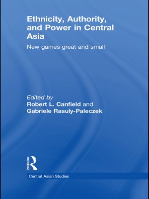 cover image of Ethnicity, Authority, and Power in Central Asia